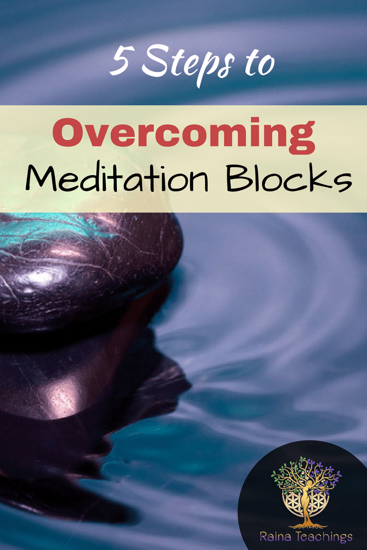 5 Steps to Overcoming Meditation Blocks