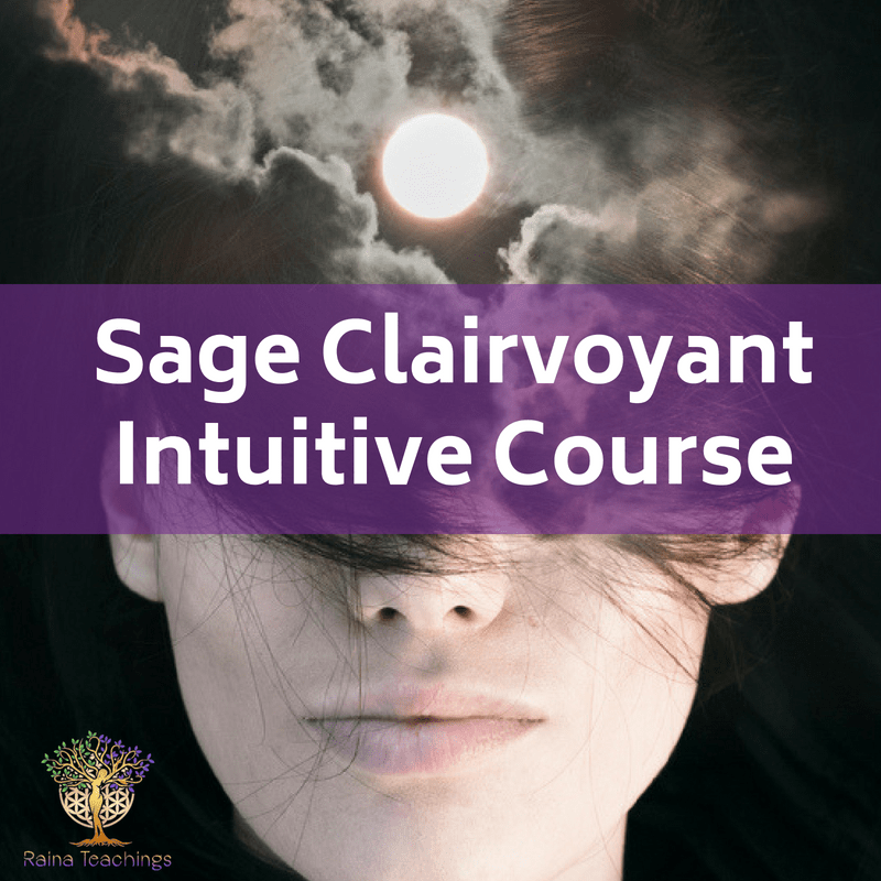 Sage Clairvoyant Intuitive Course Raina Teachings