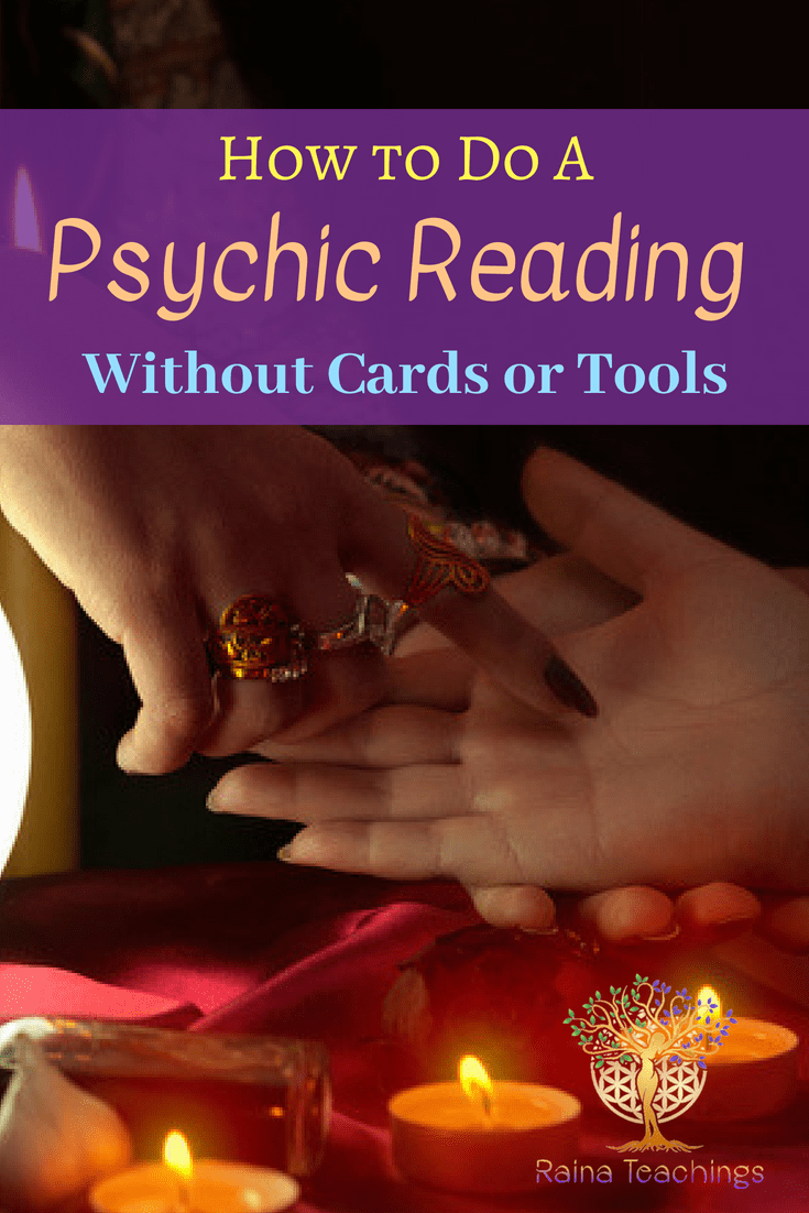 How To Do A Psychic Reading Without Cards Or Tools Raina Teachings